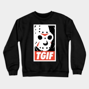 TGIF Crewneck Sweatshirt